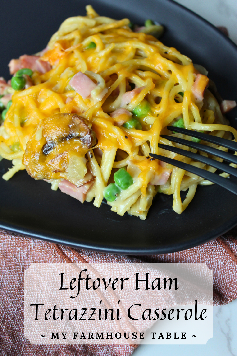 Leftover Ham Tetrazzini Casserole Easy Recipe Simple Creamy Ham Tetrazzini with Peas My Farmhouse Table