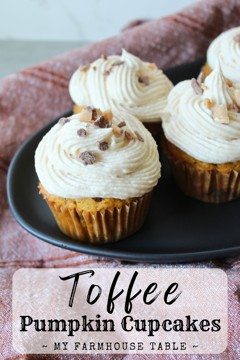 Toffee Pumpkin Cupcakes Recipe Easy Fall Desserts Caramel Crunch Pumpkin Cake Pumpkin Spice Cupcakes with Cinnamon Cream Cheese Frosting My Farmhouse Table